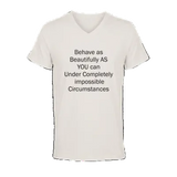 Off white women's V-neck T-shirt flat lay with affirmation text Behave as Beautifully as You Can, Le Van Kamp Studio