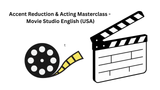 Accent Reduction & Acting Masterclass - Movie Studio English (USA)