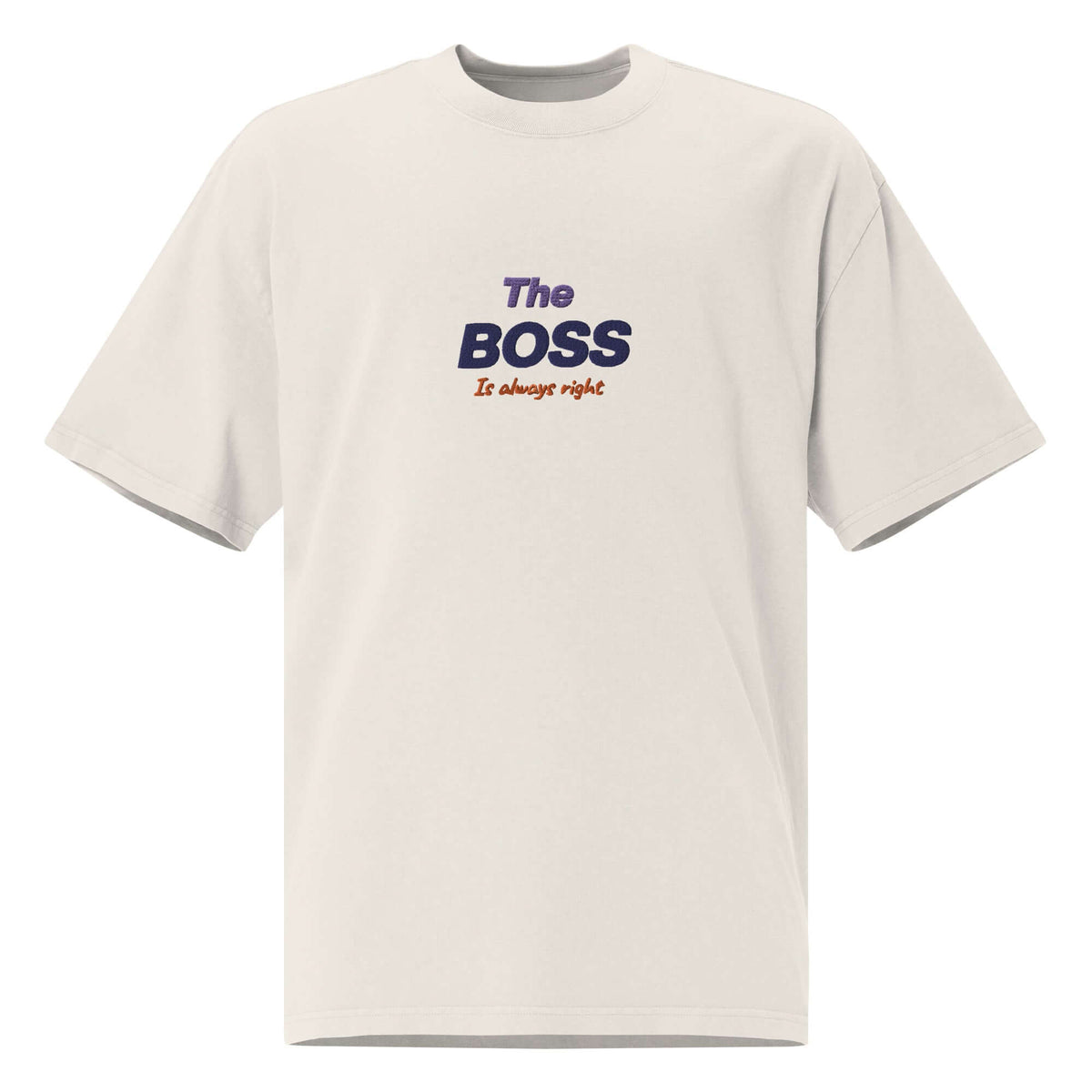 	The Boss Is Always Right oversized faded affirmation tee front — Le Van Kamp Studio