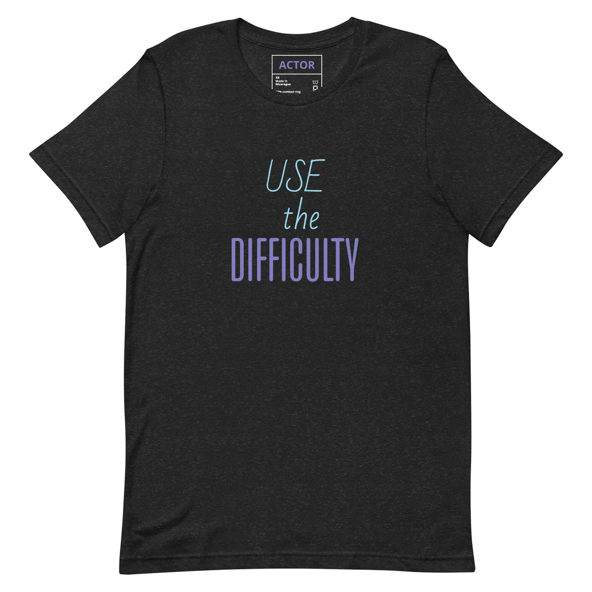 Use the Difficulty affirmation t-shirt black heather front — Le Van Kamp Studio